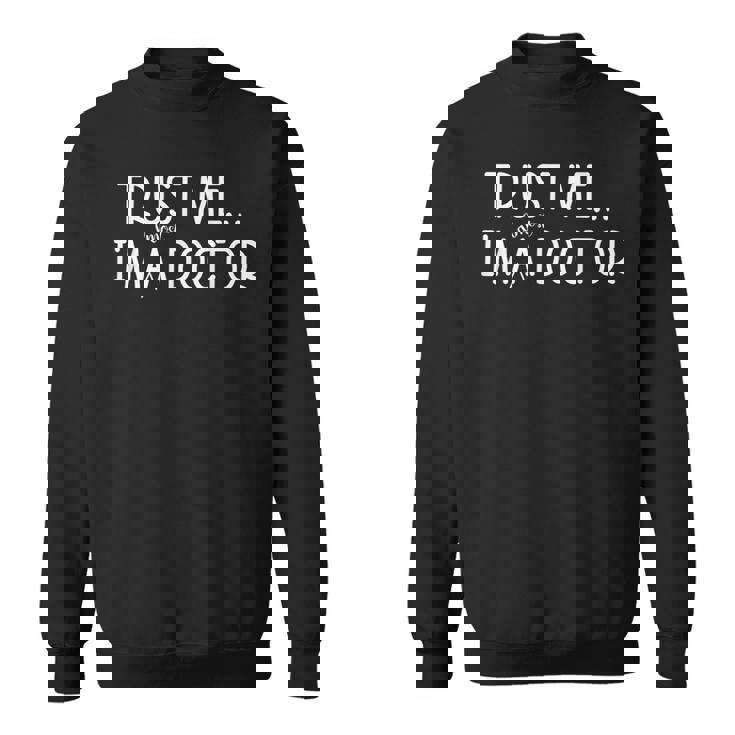 Doctor I'm Almost A Doctor ギフト メンズ レディース スウェットシャツ