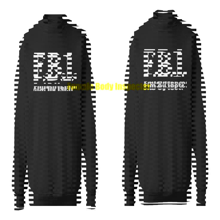 メンズ Fbi Female Body Inspector Meme Novelty Apparel スウェットシャツ