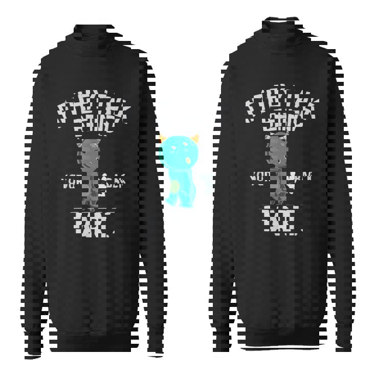 If They Talk Behind Your Back Fart かわいい動物モンスター スウェットシャツ