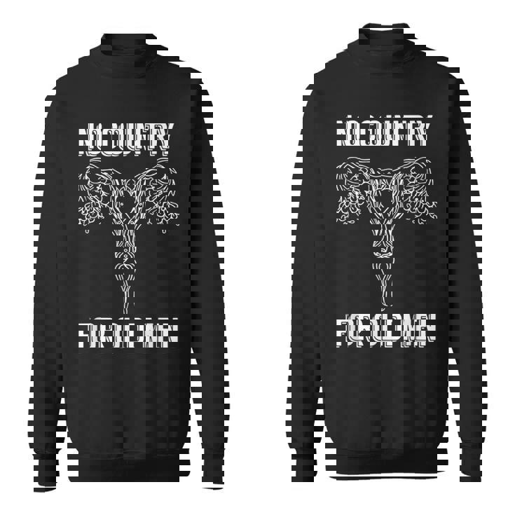 No Country For Old Feminist スウェットシャツ