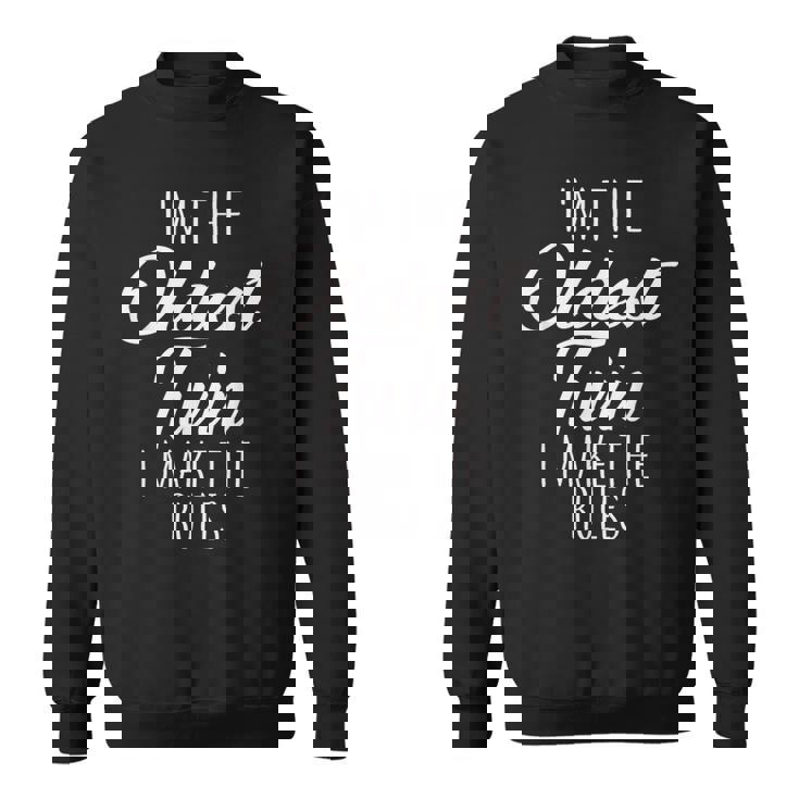 Twins Oldest Twin I Make The Rules 兄弟家族 スウェットシャツ