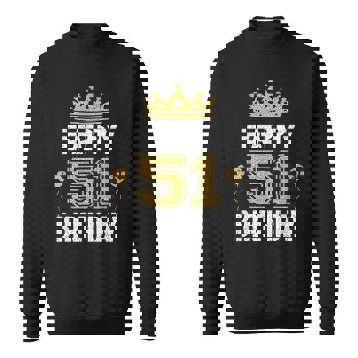 Happy 51St Birthday アイデア 51歳 男女用 スウェットシャツ