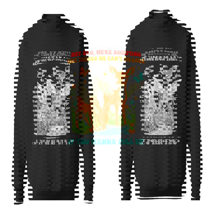 Hey Bro、We Accepting The Things We Can't Change スウェットシャツ