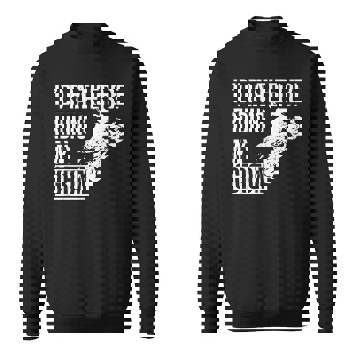 I'd Rather Be Riding My Grom スウェットシャツ