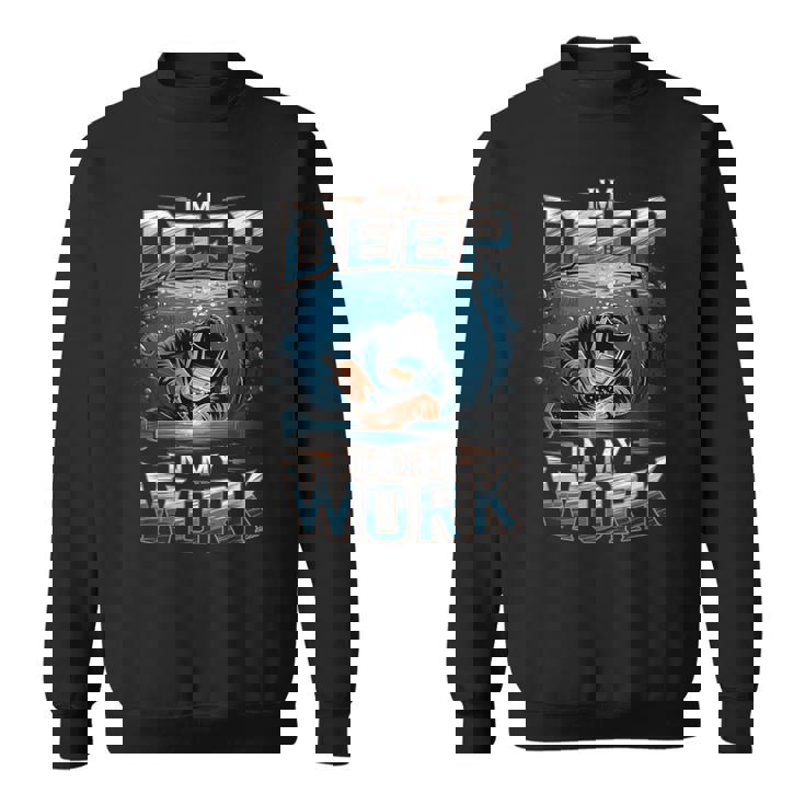 I'm Deep In My Work 水中溶接機 スウェットシャツ