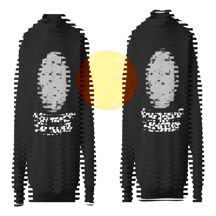 I'm Just Here For The Cookie 面白いチョコレートチップクッキー スウェットシャツ