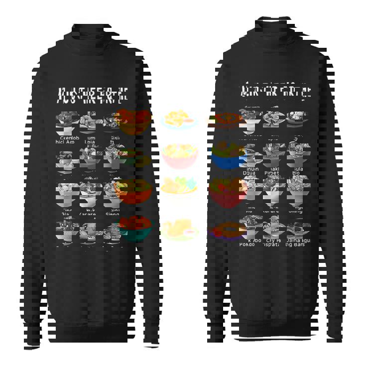 I'm Just Here For The Filipino Food トラディショナルピノイフード スウェットシャツ