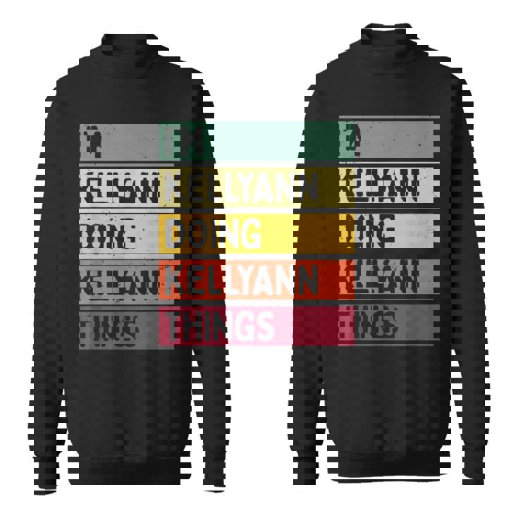 I'm Kellyann Doing Kellyann Things 面白い 名言 スウェットシャツ