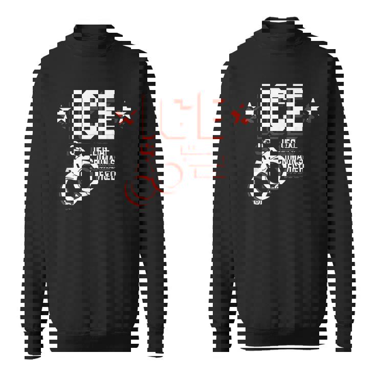 Ice Illegal Criminals Evicted Sweatshirt