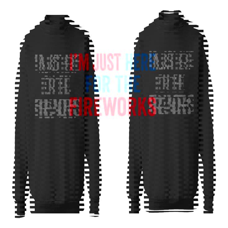 I'm Just Here For The Fireworks 4Th Of July Couple Sweatshirt