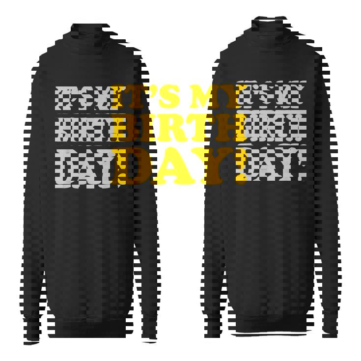 It's My Birthday スウェットシャツ