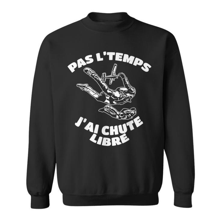 Je Peux Pas J'ai Chute Libre Parachutisme Sweater e