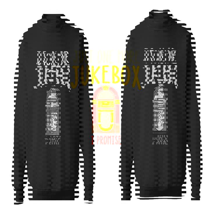 Just One More ジュークボックス I Promise スウェットシャツ