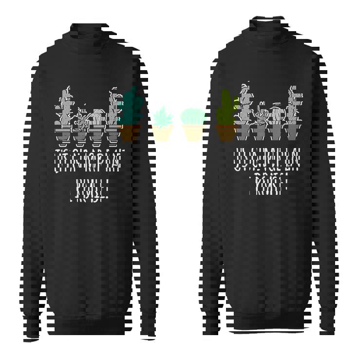 Just One More 植物 多肉植物 サボテン愛好家 スウェットシャツ