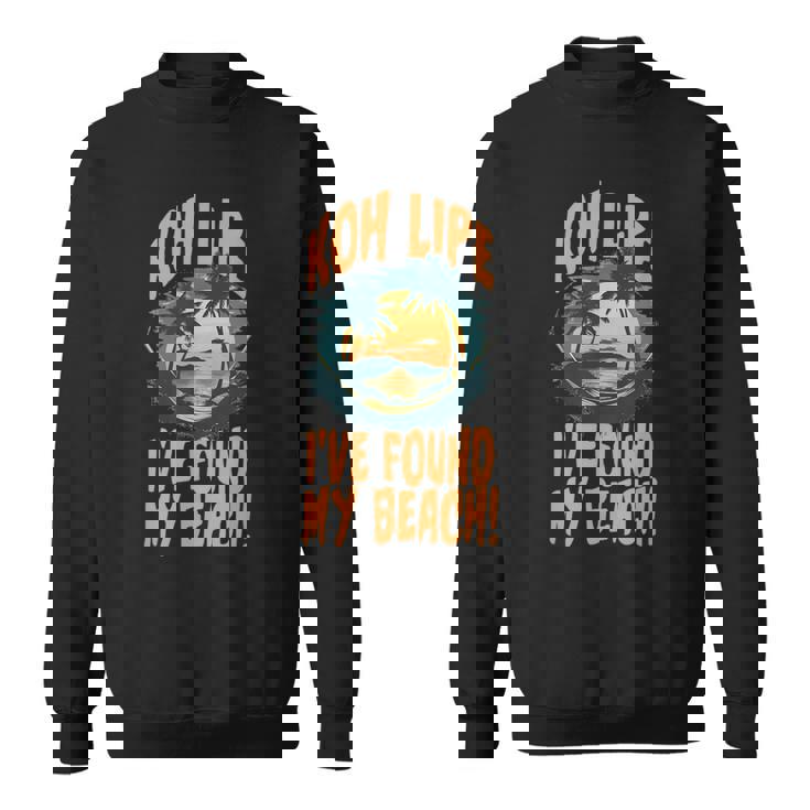 Koh Lipe I've Found My Beach Tropicalunset スウェットシャツ