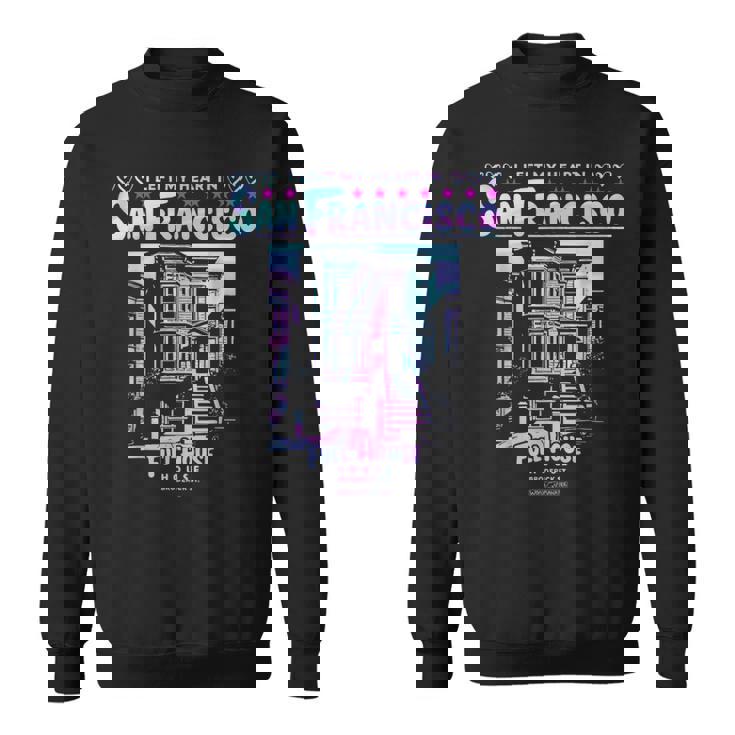 I Left My Heart Inan Francisco Full House スウェットシャツ