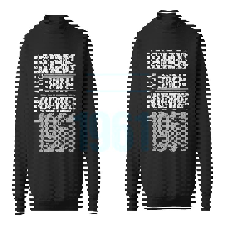 Legends Were Born In November 1961 誕生日 スウェットシャツ