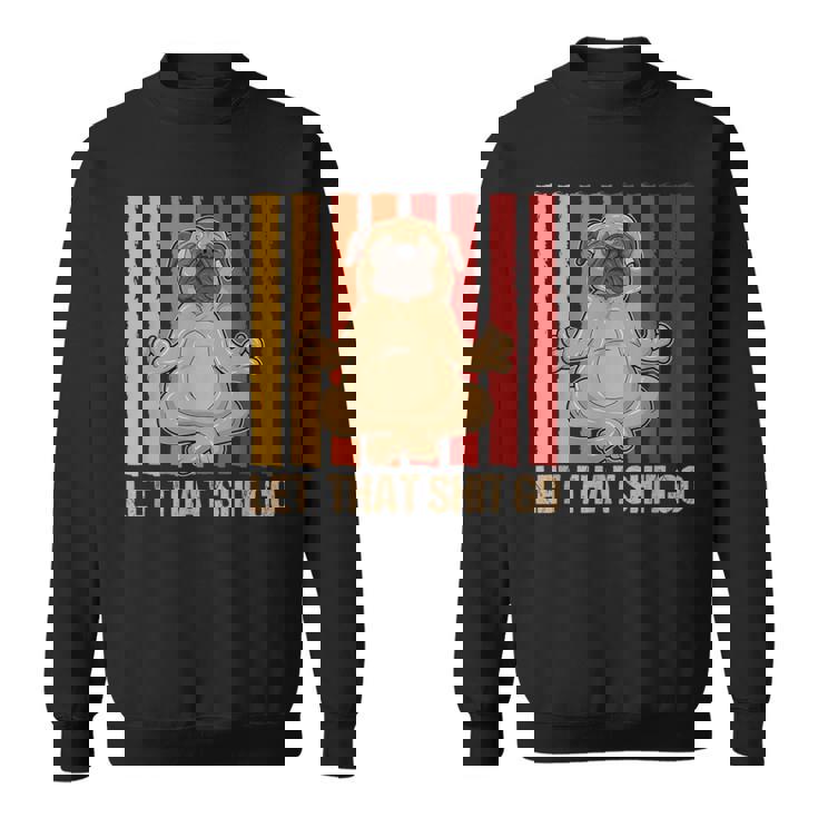 Let Thathit Go パグ ヨガ ヴィンテージデザイン スウェットシャツ