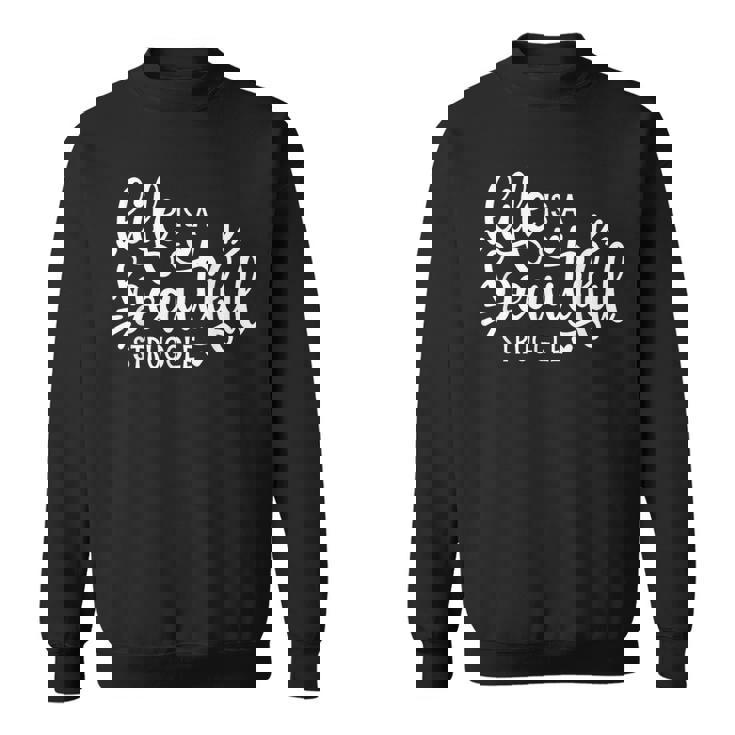 Life Is A Beautifultruggle インスピレーション モチベーション スウェットシャツ