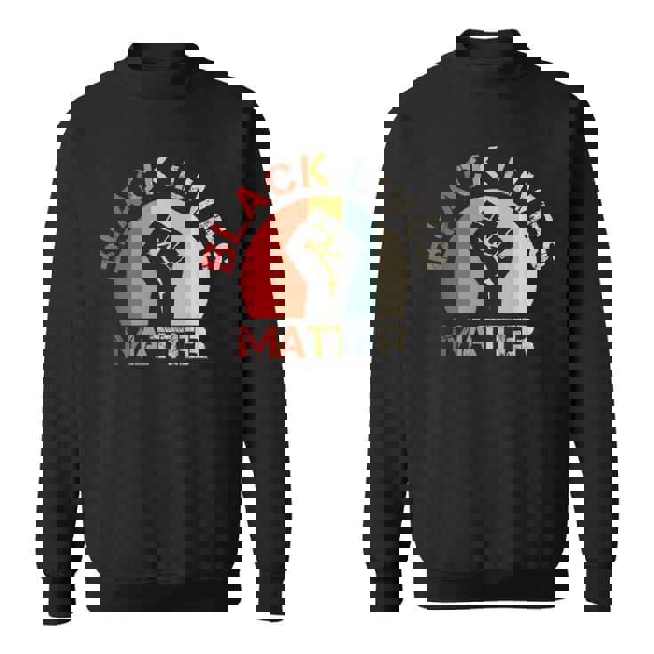 Lives Matter Raised Fist Retrointage No Racism スウェットシャツ