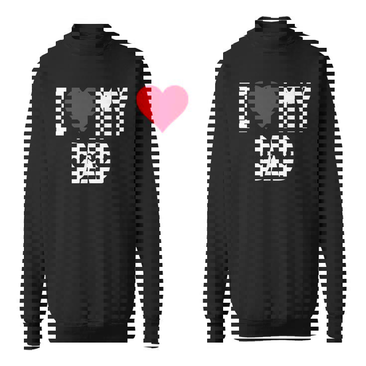 I Love My Dad シャツ I Heart Dad Love Dad スウェットシャツ