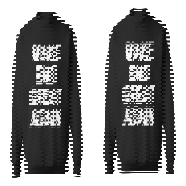 Make Emo Great Again インディーズミュージックエモ スウェットシャツ