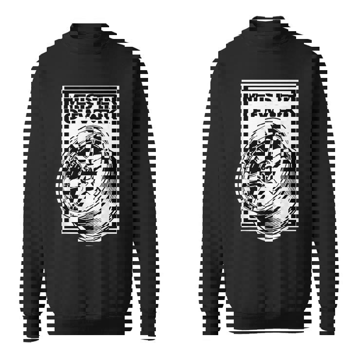 Meister Of Work 車用スタンスホイールのベストプロジェクト スウェットシャツ