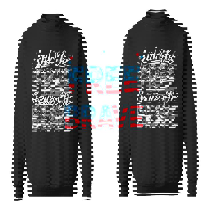 Memorial Day Land Of The Free Because Of Brave Us Flag Sweatshirt