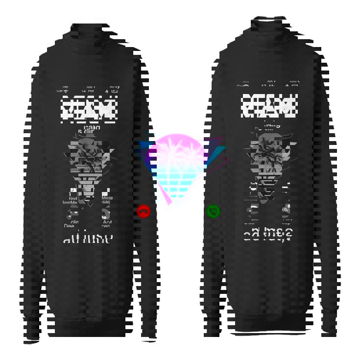 Miami Is Calling & I Must Go Illustration Graphic s スウェットシャツ
