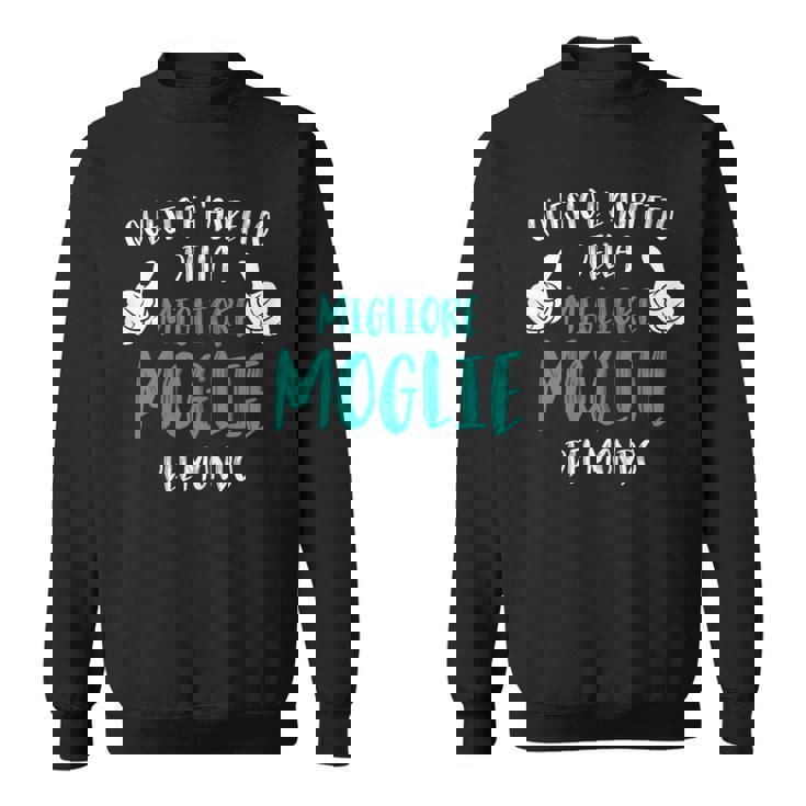 Migliore Moglie Del Mondouper Giorno Del Matrimonio Felpa