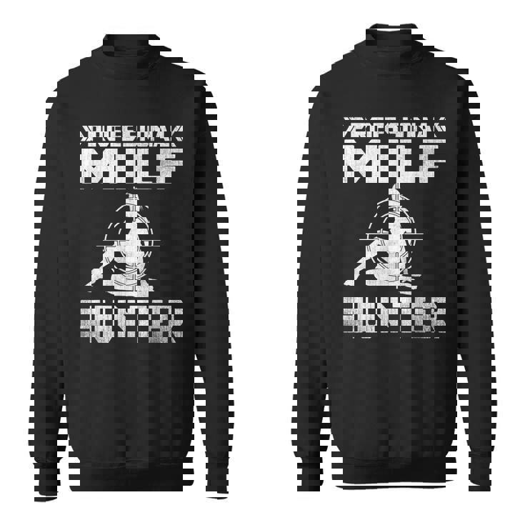 Milf Hunter シングルホットダディ アダルトジョーク スウェットシャツ