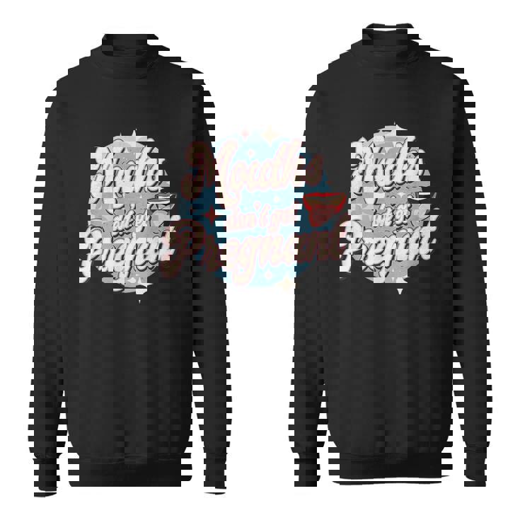 Mouth Don't Get Pregnant 恥ずかしいユーモア 大人のジョーク スウェットシャツ