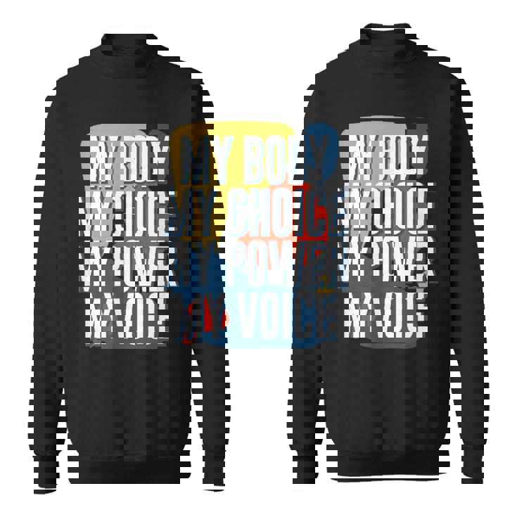 My Body Choice Power Andoice フェミニストポジティブ スウェットシャツ