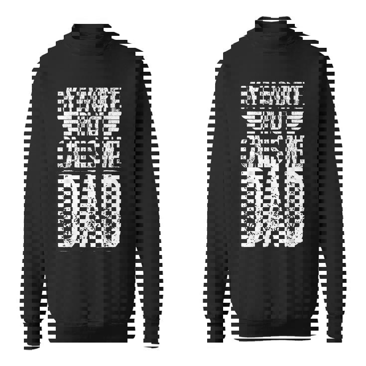 My Favorite Pilot Calls Me Dad シャツ ファニーアビエイター スウェットシャツ