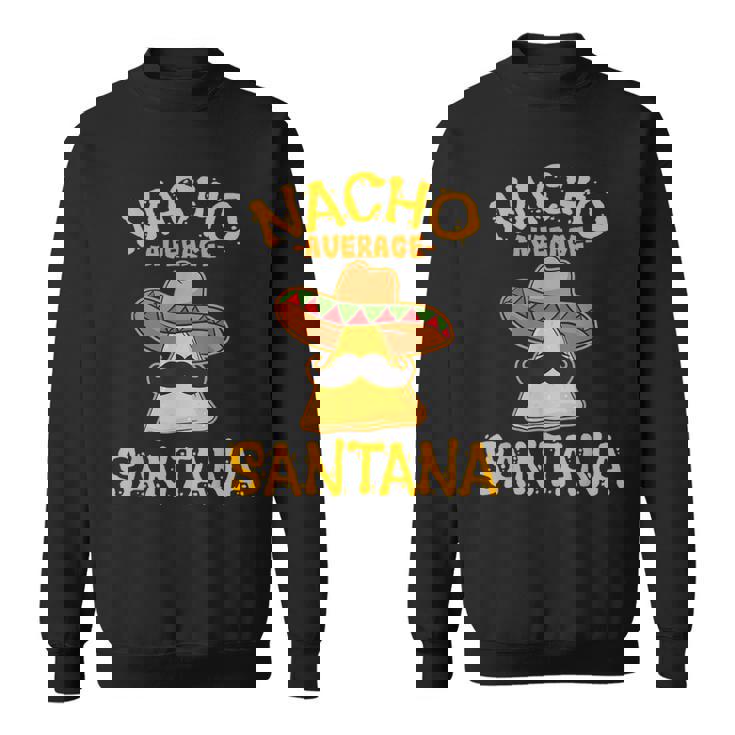 Nacho Averageantana 名前入り 面白いタコス スウェットシャツ