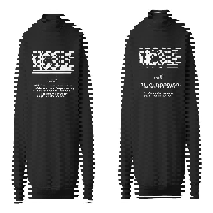 Nicole Definition ファニーファーストネーム ユーモアニックネーム ユニーク スウェットシャツ