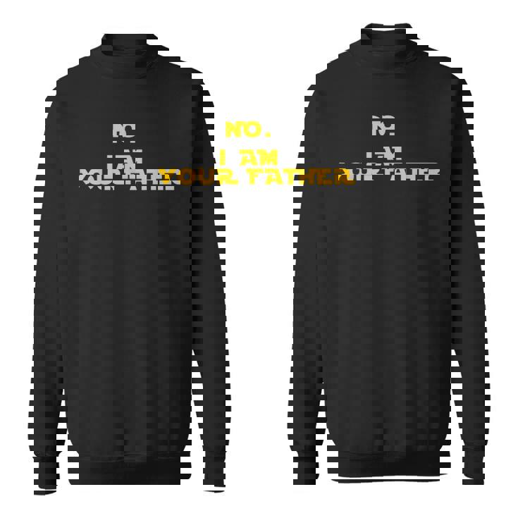 No I Am Your Father From That Movie 引用 スウェットシャツ