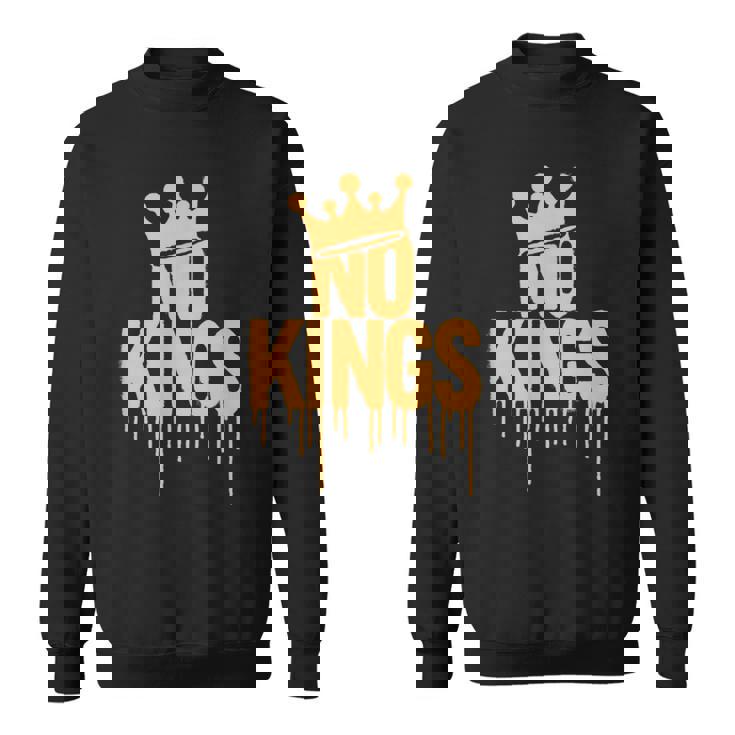 No Kings Slogan Anti-Authority Protest Bold Sweatshirt
