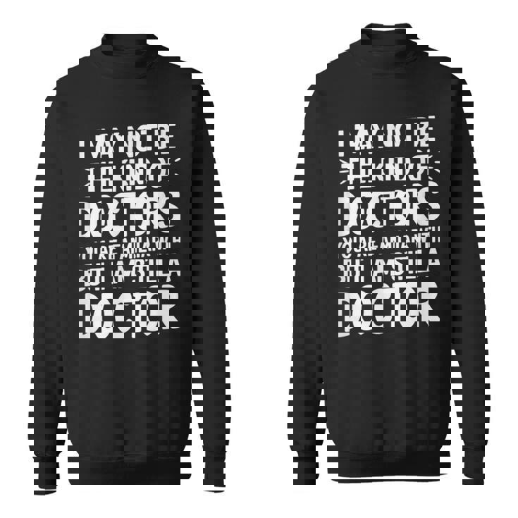 Not Your Typical Doctor Buttill A Doctor スウェットシャツ