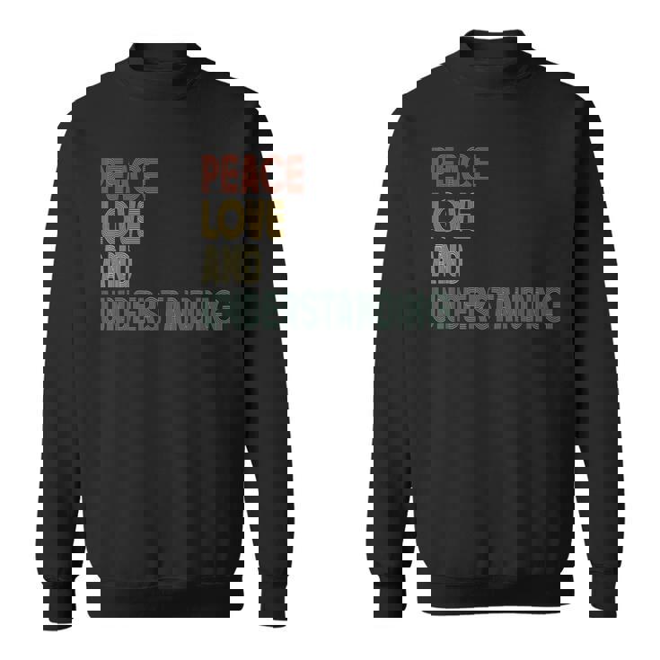 Peace Love And Understanding シャツ インスピレーションを与える引用 レトロ スウェットシャツ