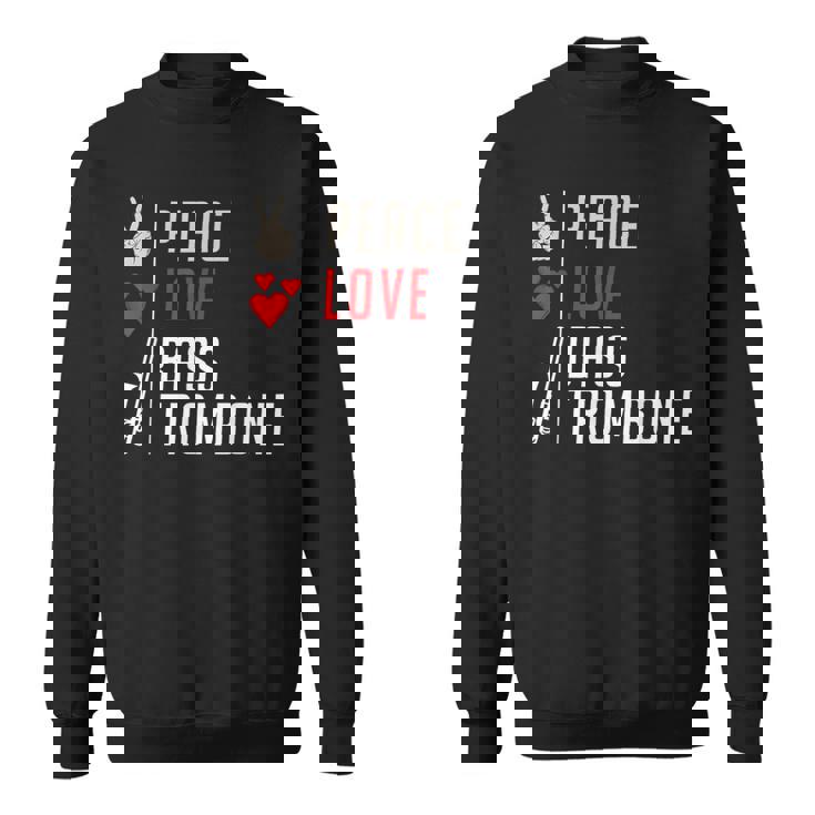 Peace Love Bass トロンボーン楽器 バス トロンボーン奏者 スウェットシャツ