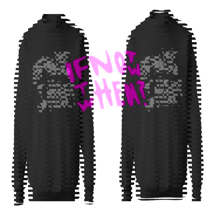 Pink If Not Now Then When Hustle ピンクカラーグラフィック スウェットシャツ