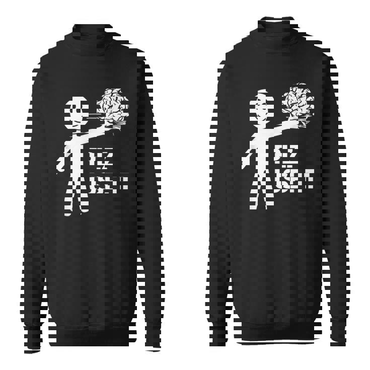 Plz Use Itarcatic Use Your Brain Cynicalays スウェットシャツ