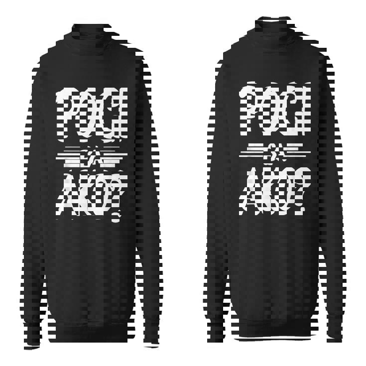 Pogi Ba Akoフィリピン人 スウェットシャツ