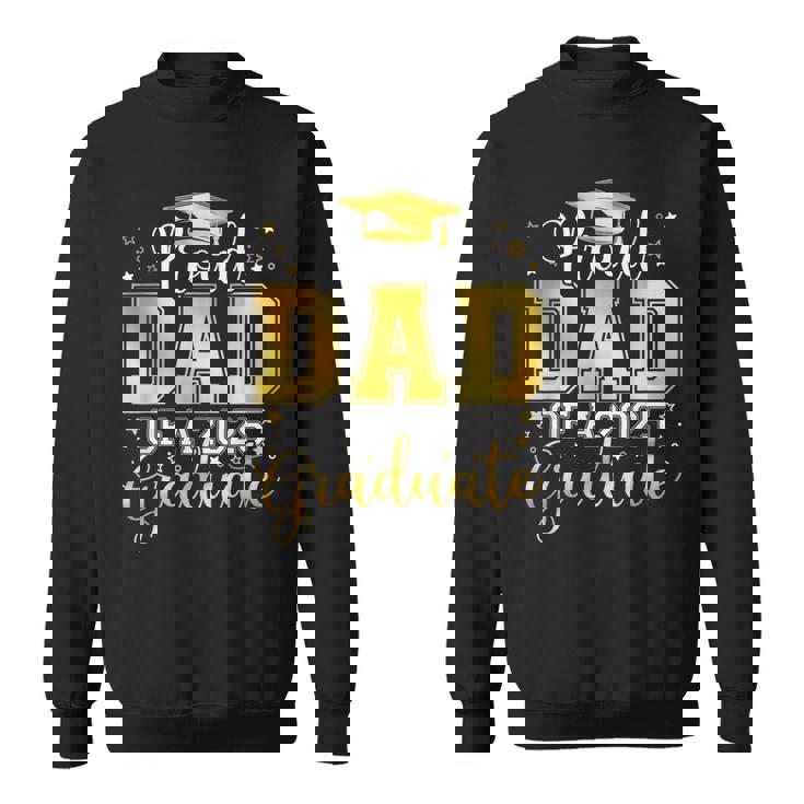 Proud Dad Of A 2025 Graduate Class Senior Graduation Sweatshirt