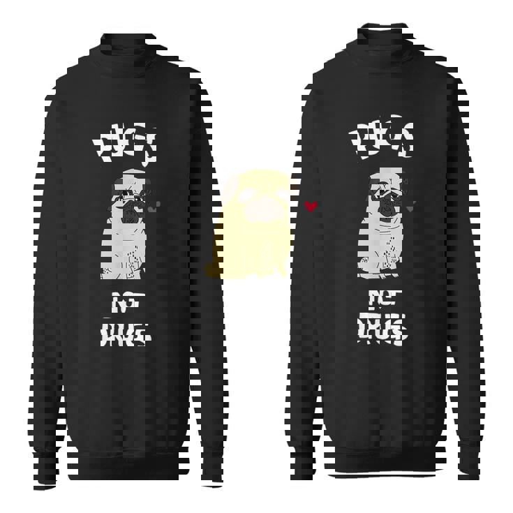 Pugs Not Drugs 犬好きのtシャツペットへの面白いプレゼント スウェットシャツ