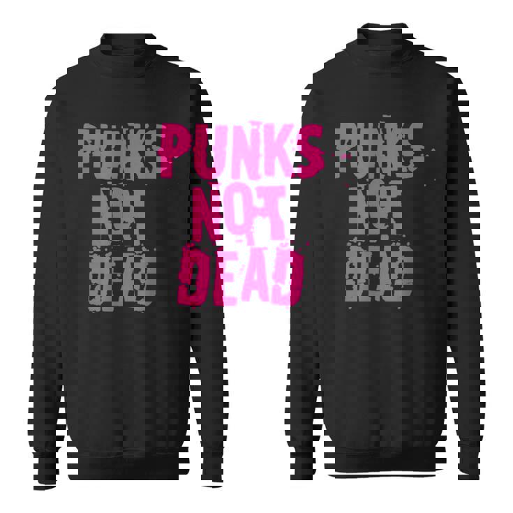 Punks Not Dead パンクズ・ノット・デッド スウェットシャツ