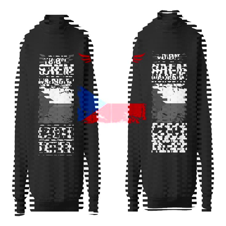 Raised By A Czech Father Father's Day Czech Republic Flag スウェットシャツ