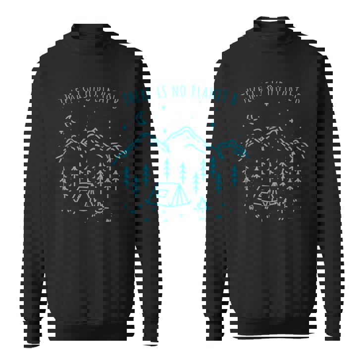 There Is No Planet B 環境 自然 エコ 母なる大地の日 スウェットシャツ