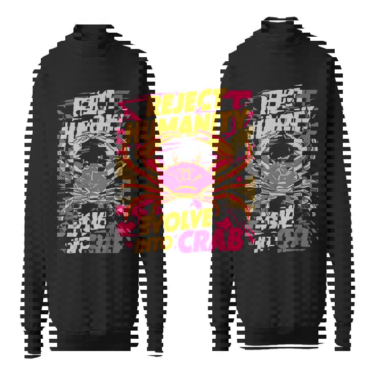 Reject Humanity Evolve To Crab ファニーカニ スウェットシャツ